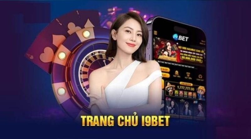I9BET Casino – Cổng Game Uy Tín Nổ Hũ Khủng Thưởng Lớn Mỗi Ngày