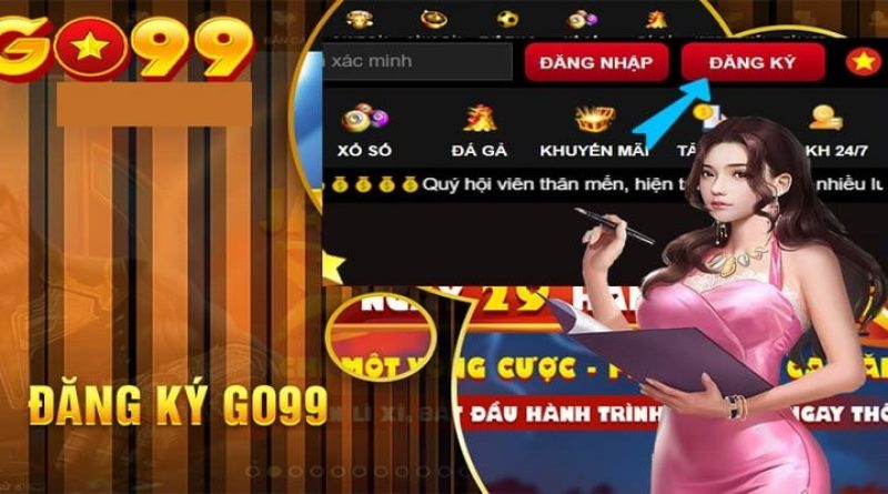 Hướng Dẫn Các Bước Đăng Ký Go99 Đơn Giản Cho Cược Thủ