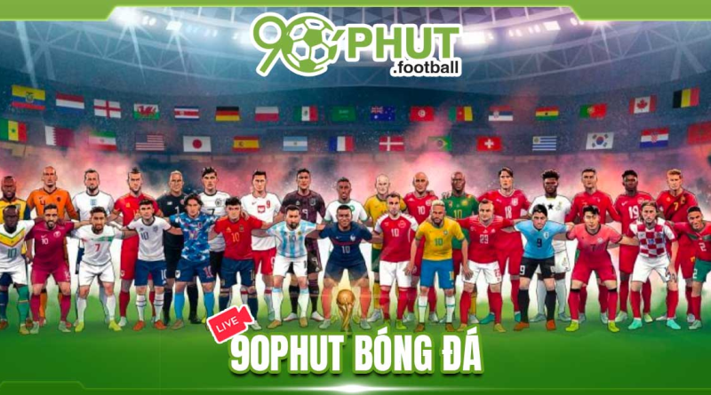 90Phut – Nền tảng xem bóng đá trực tuyến chất lượng cao full HD tại 90phut.wiki
