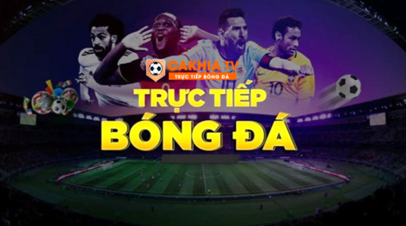 Xem bóng đá và cập nhật tin tức trực tuyến mới nhất tại cakhiatv – cakhia-tv.store