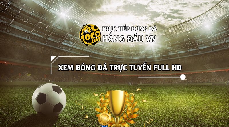 Socolivetv.art – Không gian xem bóng đá đa dạng, chất lượng cao 