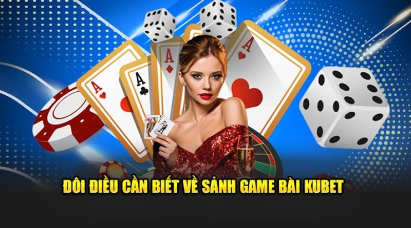 Game bài kubet: Sân chơi đẳng cấp, thưởng lớn mỗi ngày